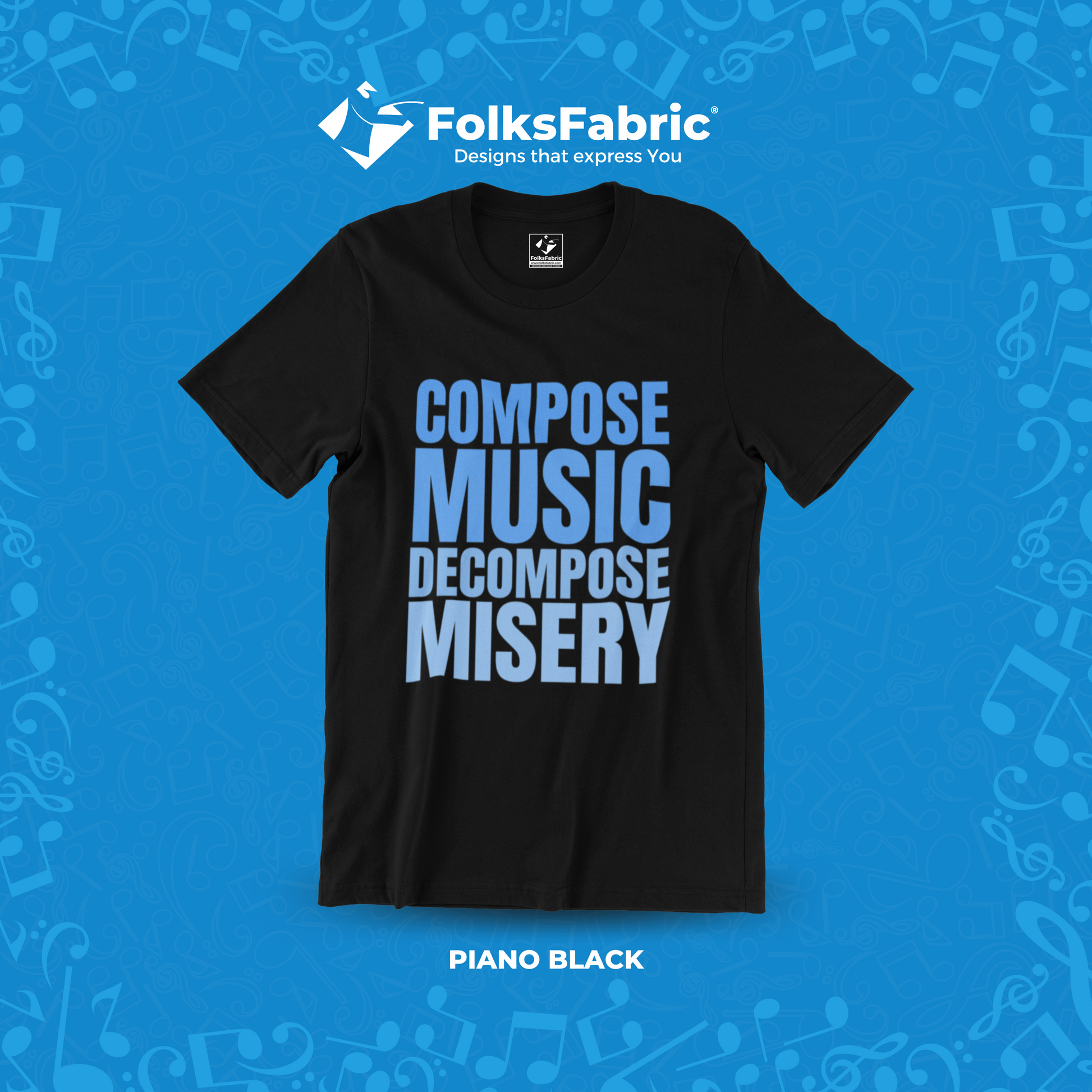 Compose Music Decompose Misery - FolksFabric 