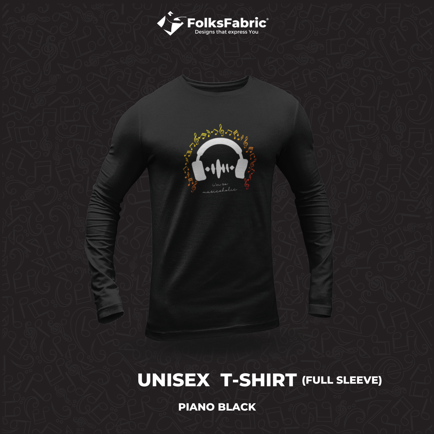 I'm so musicoholic - Full Sleeve Tee - FolksFabric 