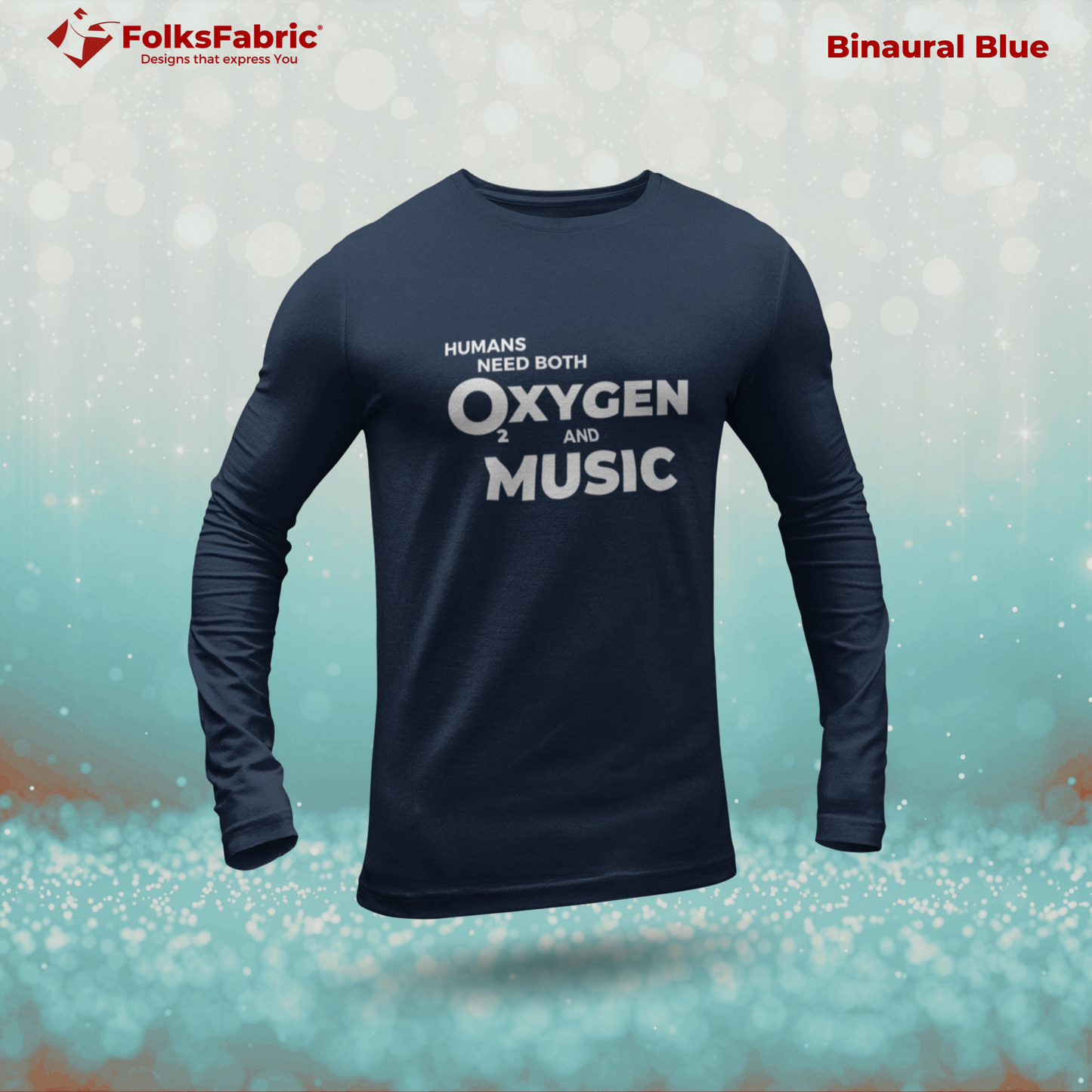 Oxygen and Music [Full Sleeve] - FolksFabric 